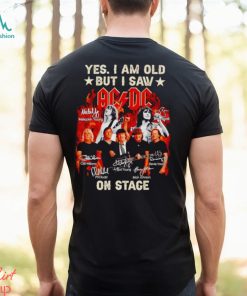 Fire Yes I am old but I saw ACDC on stage signatures shirt