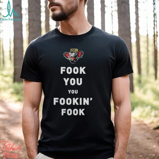Fook You Uou Fookin’ Fook Shirt