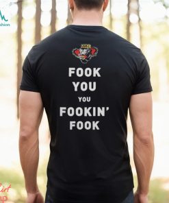 Fook You Uou Fookin’ Fook Shirt