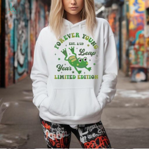 Forever Young Leap Year Era shirt