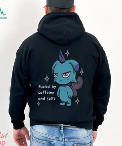 Fueled By Caffeine And Spite T Shirt