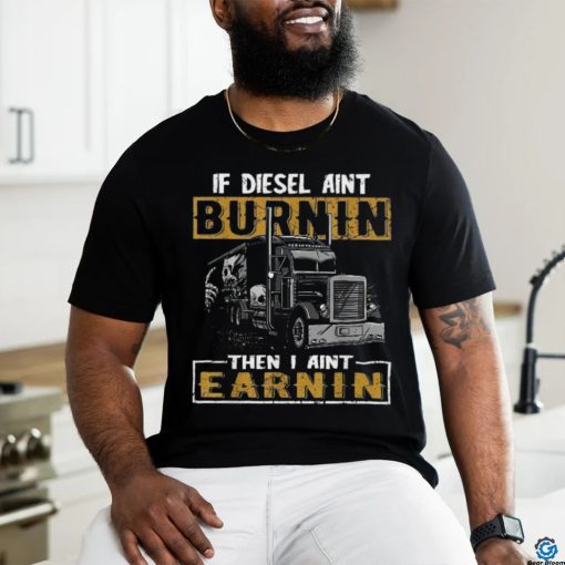 Funny Diesel Trucker Big Rig Semi trailer Truck Driver Gift Shirt