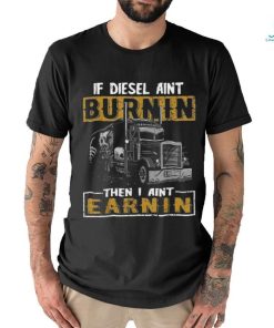 Funny Diesel Trucker Big Rig Semi trailer Truck Driver Gift Shirt