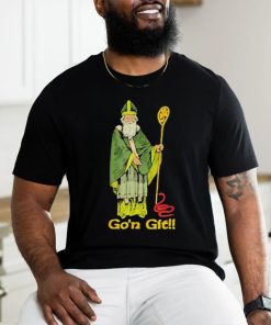 Funny Go’n git Funny St Patrick’s Day Shirt