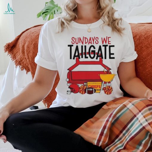 Funny sundays we tailgate Chiefs shirt