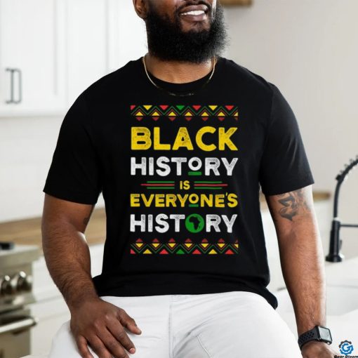 GOSMITH Black History Is Everyone’s History T Shirt