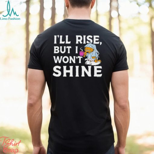 Garfield I’ll Rise, But I Won’t Shine Coffee Garfield shirt