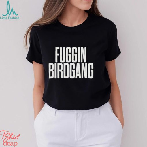 Gary Denoia Fuggin Birdgang shirt