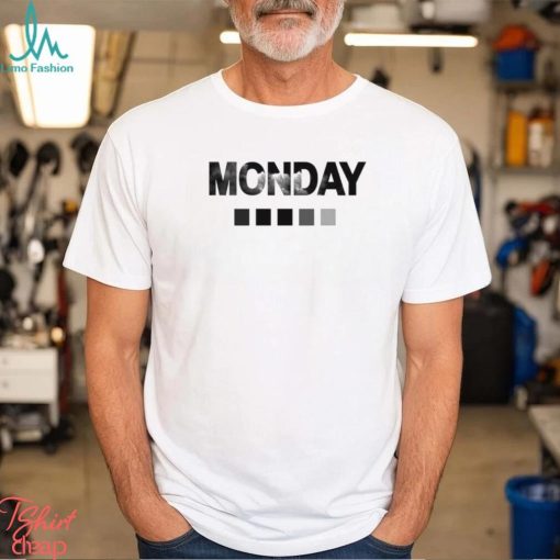 Gloomy Monday shirt