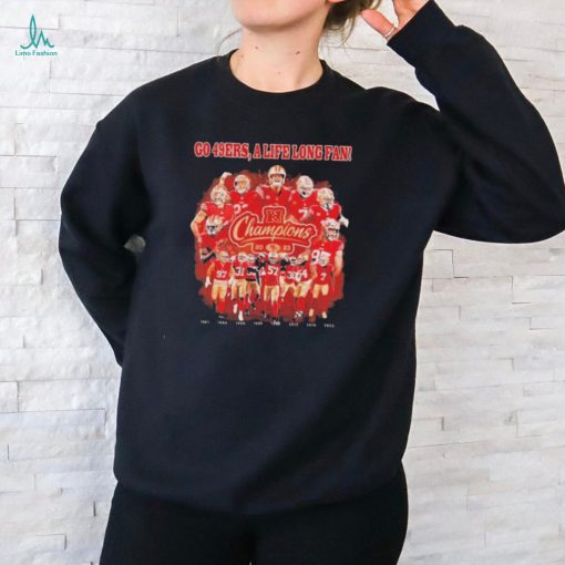 Go 49Ers a life long fan champions 2023 shirt