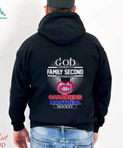 God first family second then Canadien Montreal hockey shirt