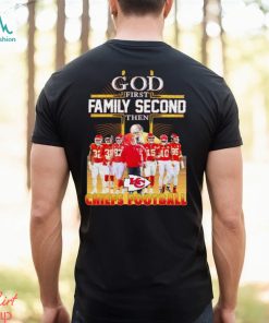 God first family second then Chiefs football graphic shirt