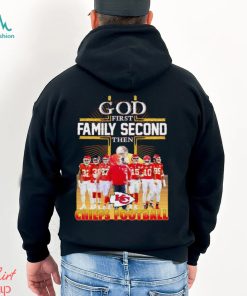 God first family second then Chiefs football graphic shirt