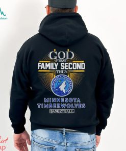 God first family second then Minnesota Timberwolves basketball shirt