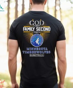 God first family second then Minnesota Timberwolves basketball shirt