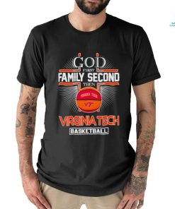 God first family second then Virginia Tech basketball shirt