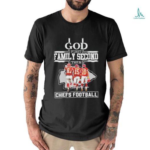 God first family second then chiefs football team signature shirt