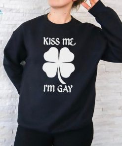 Got Funny Kiss Me I’m Gay Four Leaf Clover T Shirt