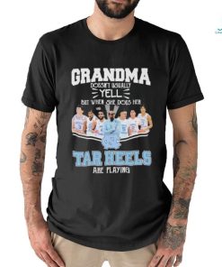 Grandma Doesn’t Usually Yell But When She Does Her North Carolina Tar Heels Basketball Are Playing Shirt