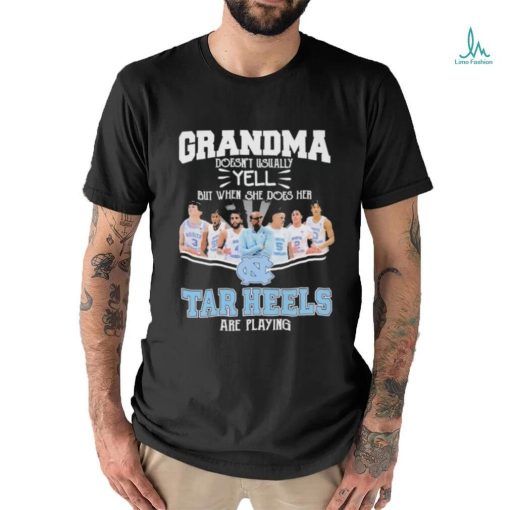 Grandma Doesn’t Usually Yell But When She Does Her North Carolina Tar Heels Basketball Are Playing Shirt