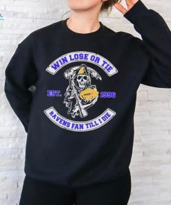 Grim Reaper Win Lose Or Tie Baltimore Ravens Fan Till I Die Est 1930 t shirt