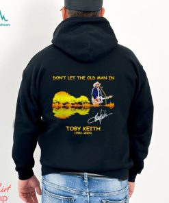 Guitar water reflection don’t let the old man in Toby Keith 1961 2024 signature shirt