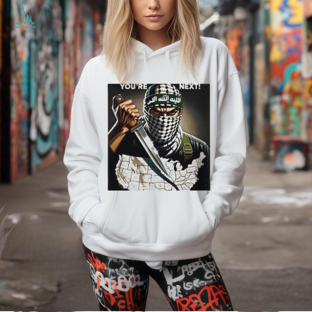 Hamas Terror You’re Next Shirt Hamas Terror You’re Next Shirt