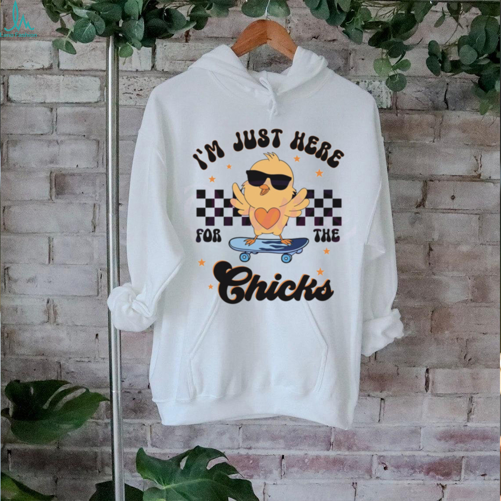 Happy Easter Im Just Here For The Chicks shirt Happy Easter Im Just Here For The Chicks shirt