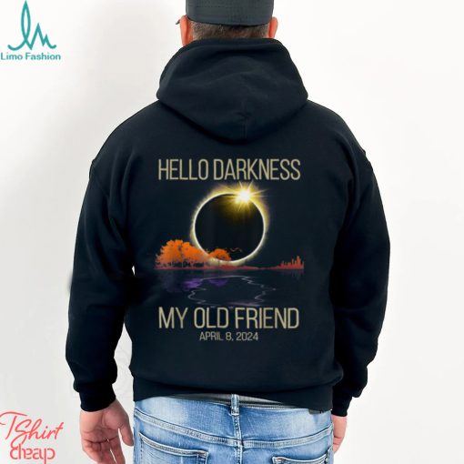 Hello Darkness My Old Friend Solar Eclipse April 08, 2024 T Shirt