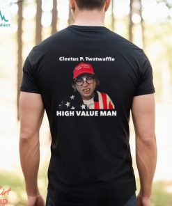 High Value Man T Shirt, hoodie, sweater, long sleeve and tank top High Value Man T Shirt
