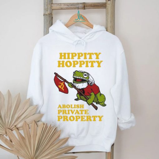 Hippity Hoppity Abolish Private Property Shirt