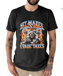 Hit maxes evade taxes racoon shirt
