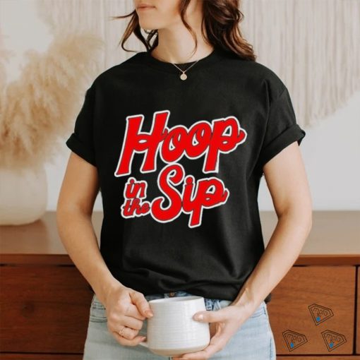Hoop To The Sip Shirt