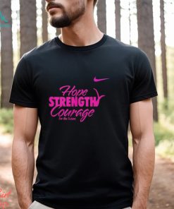 Hope Strength Courage Shirt, hoodie, sweater, long sleeve and tank top Hope Strength Courage Shirt
