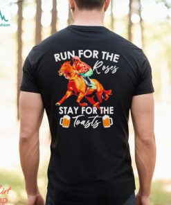 Horse Racing Run For The Roses Stay For The Toasts Shirt