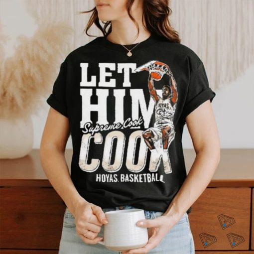 Hoyas Basketball Let Him Cook Supreme Cook Shirt