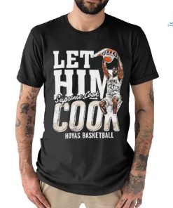 Hoyas Basketball Let Him Cook Supreme Cook Shirt