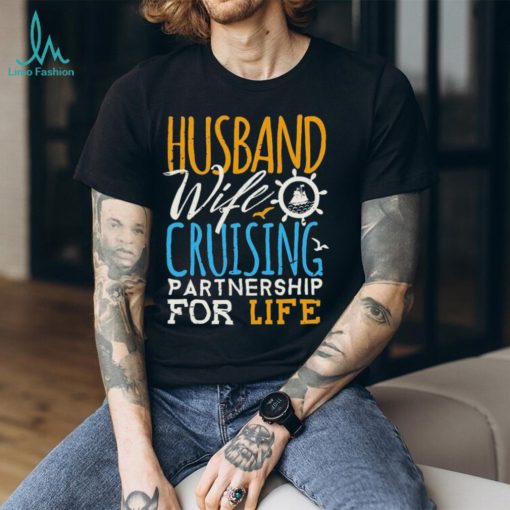 Husband Wife Cruising Partnership For Life Shirt