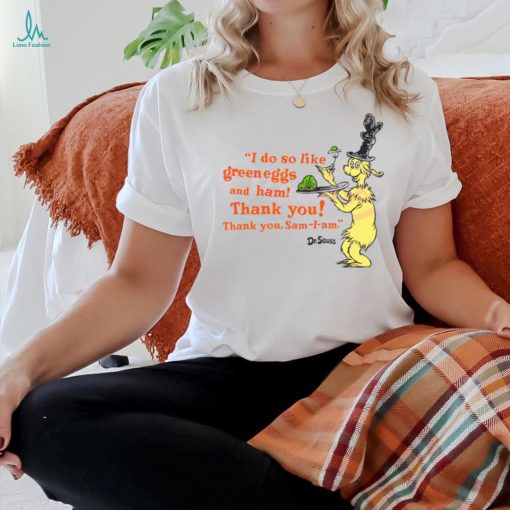 I Do So Like Green Eggs shirt