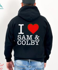 I Love Sam and Colby shirt