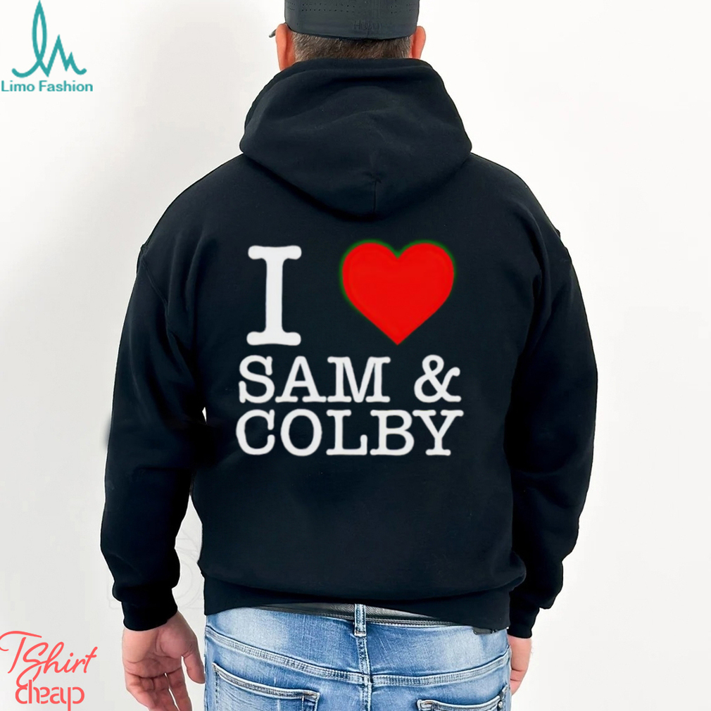 I Love Sam and Colby shirt I Love Sam and Colby shirt