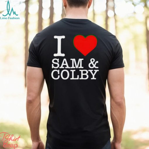 I Love Sam and Colby shirt