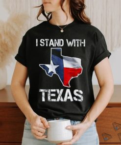 I Stand With Texas Scotus T shirt