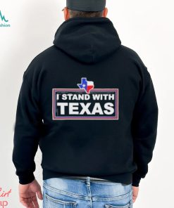I Stand With Texas Shirt