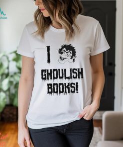 I ghoulish books shirt