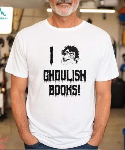 I ghoulish books shirt