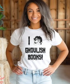 I ghoulish books shirt