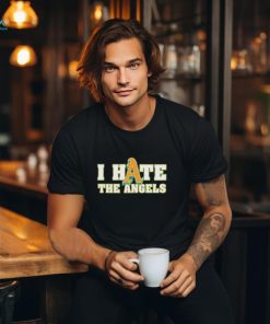 I hate Oakland Athletics the Angels shirt