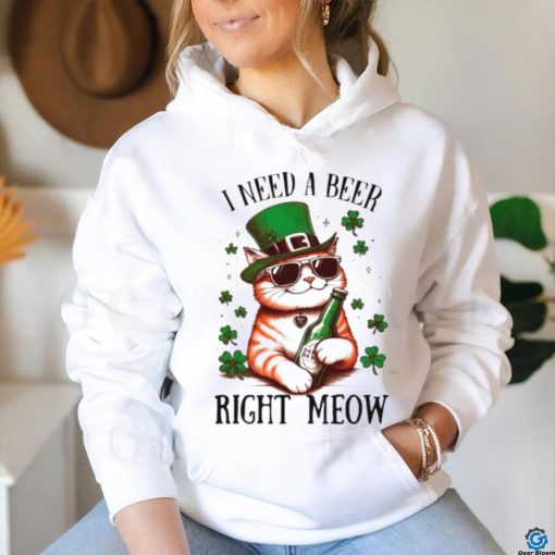 I need a beer right meow cat holds beer St Patrick’s day shirt
