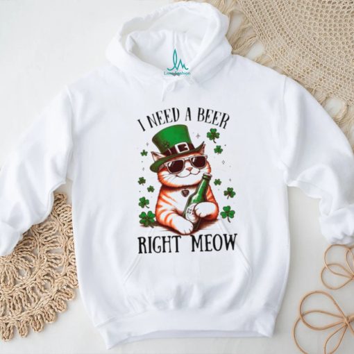 I need a beer right meow cat holds beer St Patrick’s day shirt